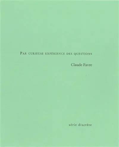 Par curieuse expérience des questions