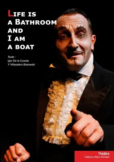 Life is a bathroom and I am a boat