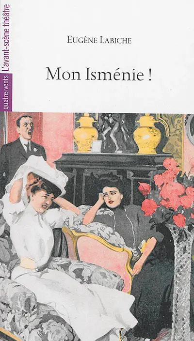 Mon Isménie ! : comédie en un acte mêlée de couplets