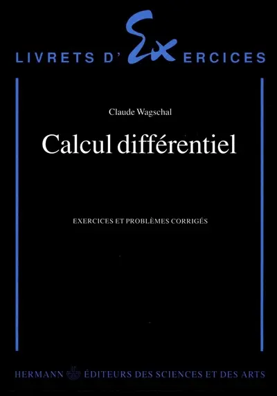 Calcul différentiel : exercices et problèmes corrigés