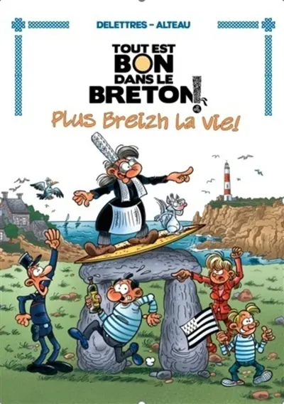 Tout est bon dans le Breton !. Vol. 4. Plus breizh la vie !