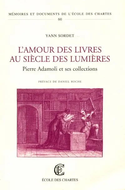 L'amour des livres au siècle des Lumières : Pierre Adamoli et ses collections