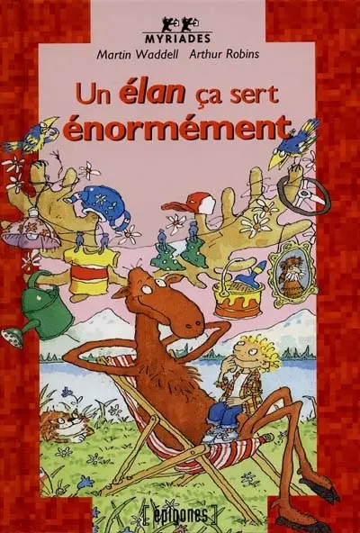 Un élan ça sert énormément
