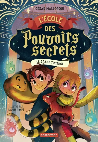 L'Ecole des pouvoirs secrets. Vol. 4. Le grand tournoi