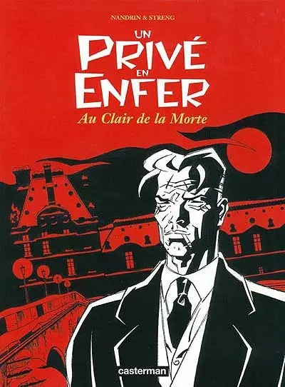 Un privé en enfer. Vol. 1. Au clair de la morte