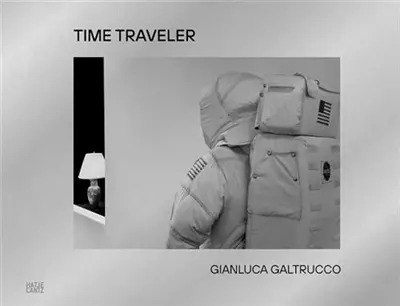 Gianluca Galtrucco : Time Traveller