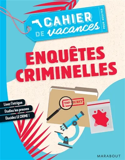 Enquêtes criminelles : le cahier de vacances pour adultes