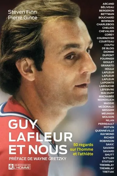 Guy Lafleur et nous : 50 regards sur l'homme et l'athlète