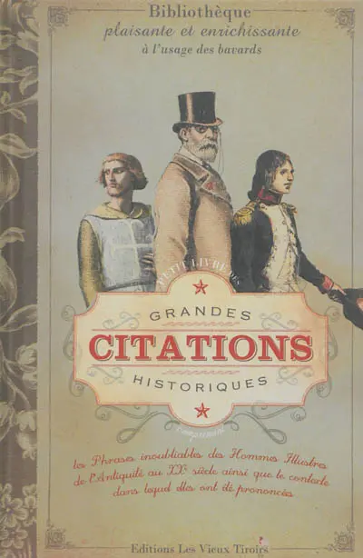 Petit livre des grandes citations historiques