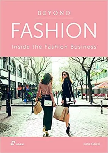 Beyond Fashion. Inside the Fashion Business