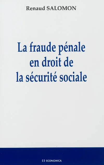 La fraude pénale en droit de la sécurité sociale