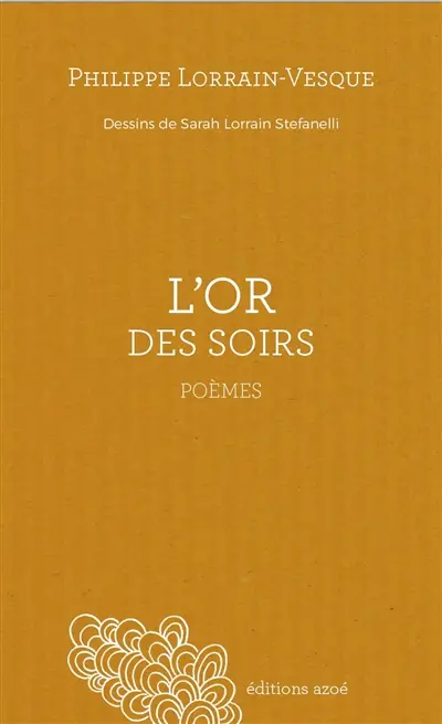 L'or des soirs : poèmes