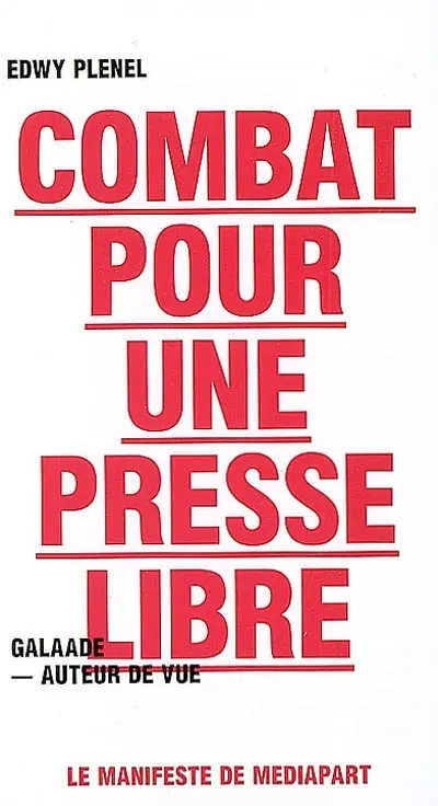 Combat pour une presse libre : le manifeste de Mediapart