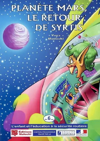 Planète Mars, le retour de Syrtis : l'enfant et l'éducation à la sécurité routière