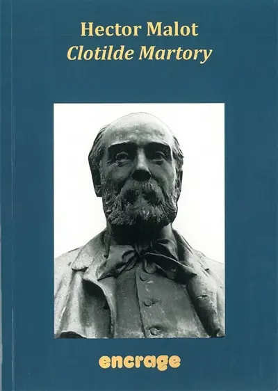 Oeuvres d'Hector Malot. Vol. 3. Clotilde Martory : 1872