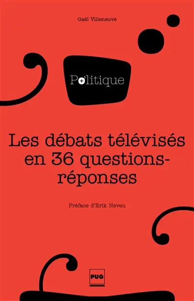 Les débats télévisés en 36 questions-réponses