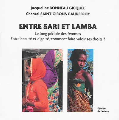 Entre sari et lamba : le long périple des femmes : entre beauté et dignité, comment faire valoir ses droits ?