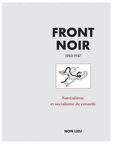 Front noir, 1963-1967 : surréalisme et socialisme de conseils