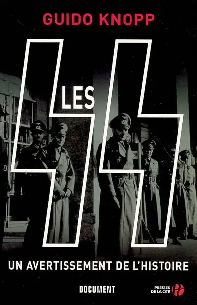 Les SS : un avertissement de l'histoire