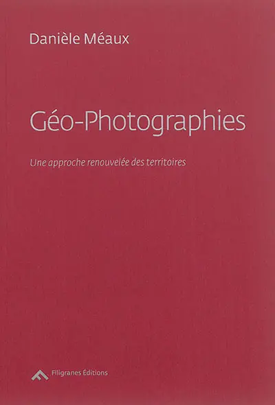 Géo-photographies : une approche renouvelée des territoires