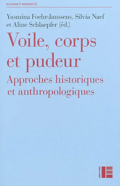 Voile, corps et pudeur : approches historiques et anthropologiques