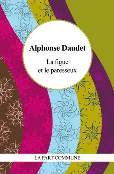 La figue et le paresseux : et autres contes