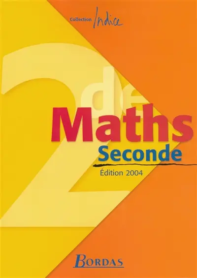 Maths seconde : édition 2004