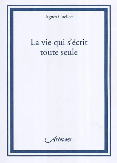 La vie qui s'écrit toute seule