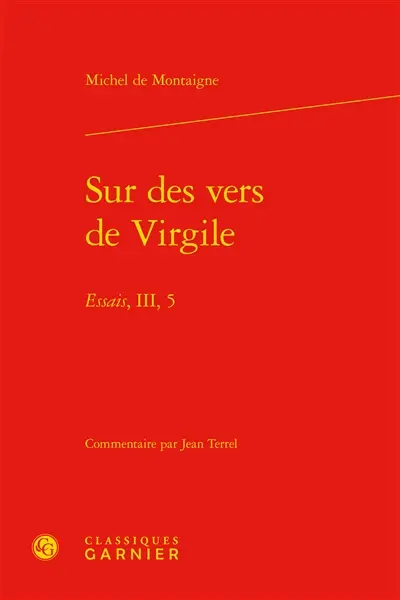 Sur les vers de Virgile : Essais, III, 5