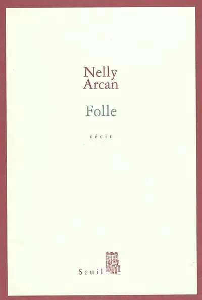 Folle : récit