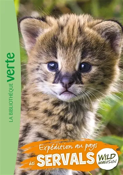 Wild immersion. Vol. 25. Expédition au pays des servals