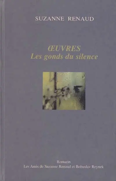 Oeuvres. Vol. 2. Les gonds du silence