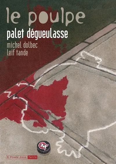 Le Poulpe. Vol. 12. Palet dégueulasse