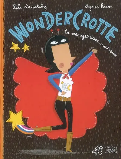 Wondercrotte, la vengeresse masquée