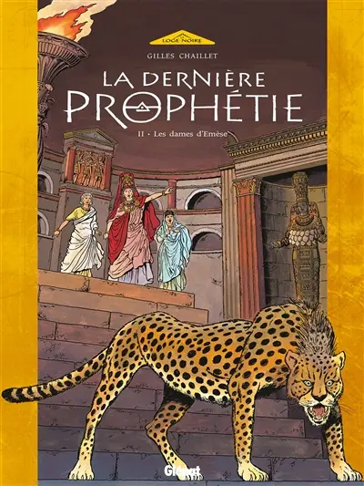 La dernière prophétie. Vol. 2. Les dames d'Emèse
