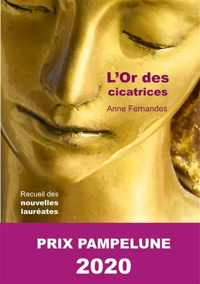 L'Or des cicatrices : Lauréate du Prix Pampelune 2020