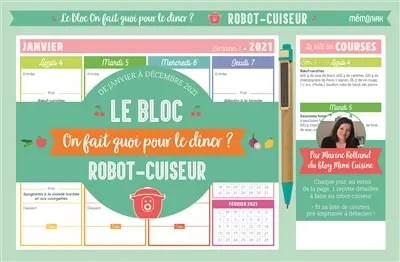 Le bloc robot-cuiseur : on fait quoi pour le dîner ? : de janvier à décembre 2021