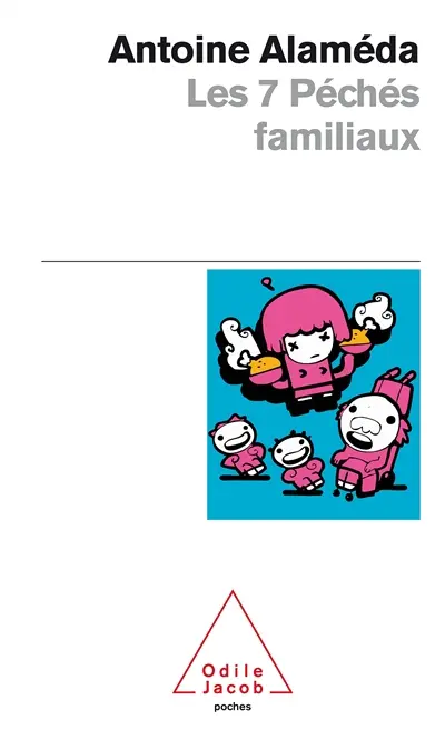 Les 7 péchés familiaux