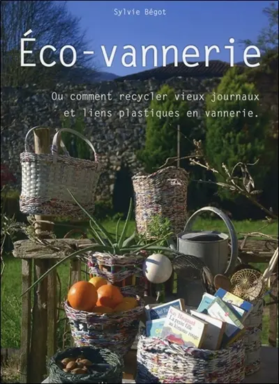 Eco-vannerie ou Comment recycler vieux journaux et liens plastiques en vannerie