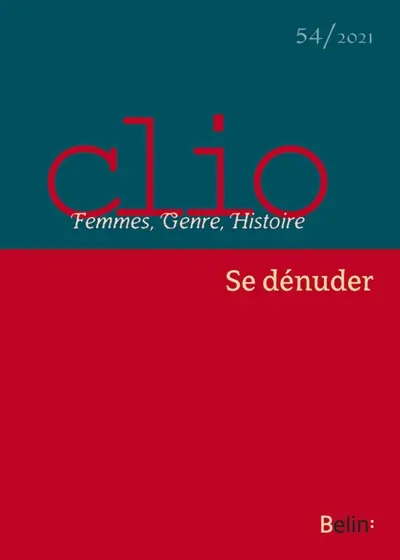 Clio : femmes, genre, histoire, n° 54. Se dénuder