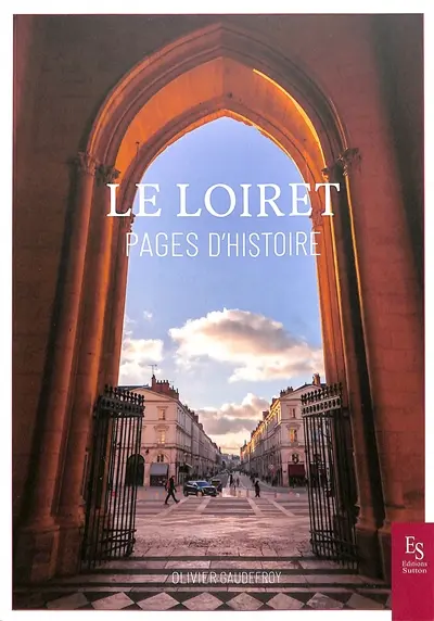 Le Loiret : pages d'histoire
