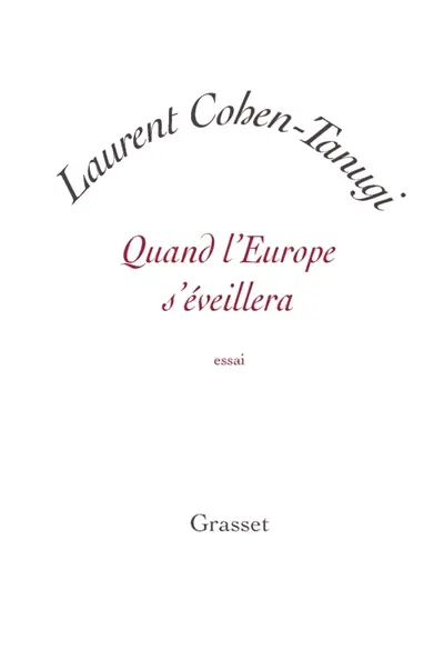 Quand l'Europe s'éveillera : essai