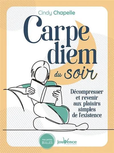 Carpe diem du soir : décompresser et revenir aux plaisirs simples de l'existence