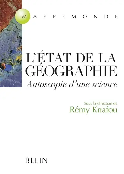 L'état de la géographie : autoscopie d'une science