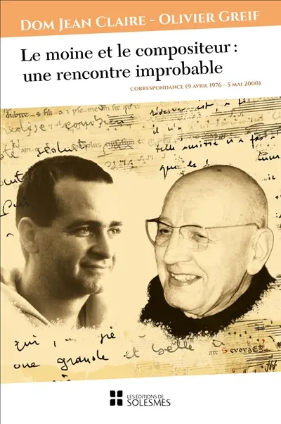 Le moine et le compositeur : une rencontre improbable : correspondance (9 avril 1976-5 mai 2000)