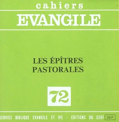 Cahiers Evangile, n° 72. Les épîtres pastorales