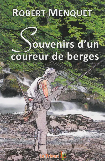 Souvenirs d'un coureur de berges