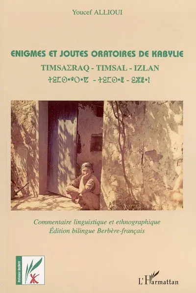 Enigmes et joutes oratoires de Kabylie : commentaire linguistique et ethnographique