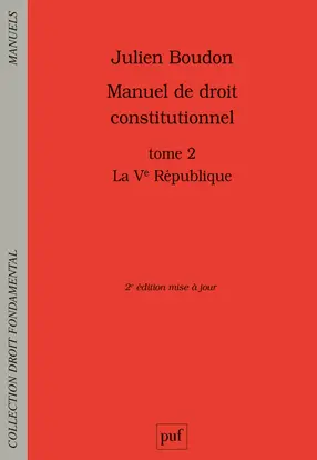 Manuel de droit constitutionnel. Vol. 2. La Ve République