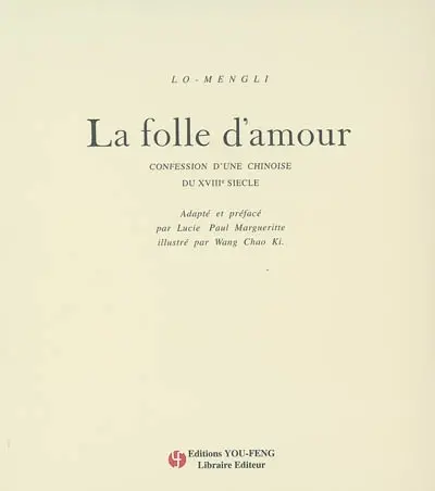 La folle d'amour : confession d'une Chinoise du XVIIIe siècle